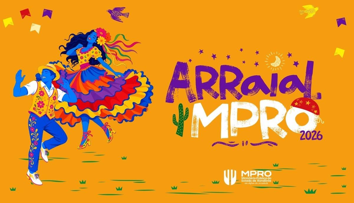 Aberto à comunidade, Arraial do MPRO terá apresentações culturais e espaço infantil gratuito